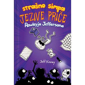 Strašno simpa jezive priče Rowleya Jeffersona - Jeff Kinney