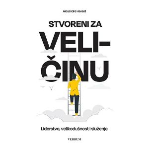 Stvoreni za veličinu - Alexandre Havard