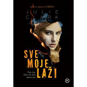 Sve moje laži - Julie Clark