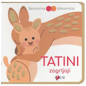 Tatini zagrljaji Senzorna slikovnica 711560