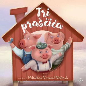 TRI PRAŠČIĆA Braća Grimm/Nikolina Novosel Nežman