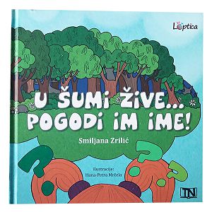 U šumi žive...pogodi im ime! ZAGONETKE