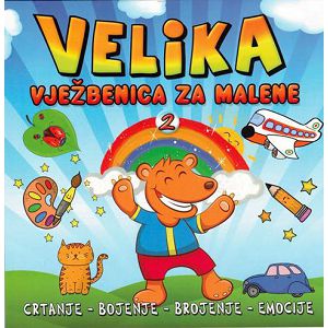 VELIKA VJEŽBENICA ZA MALENE 2 crtanje,bojenje,brojenje,emocije