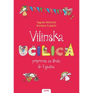 Vilinska učilica Priprema za školu 5-7god.,3.izdanje,J.Miloloža/G.Lukačić NLJ