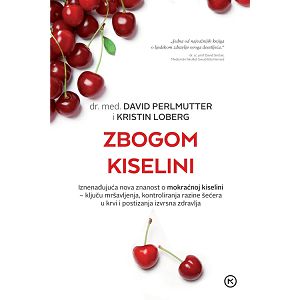 Zbogom kiselini - David Perlmutter, dr.med., Kristin Loberg