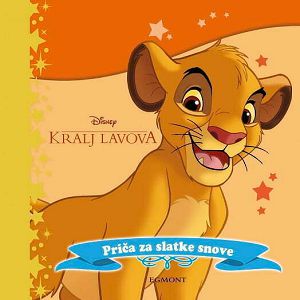 Zlatna serija KRALJ LAVOVA Priče za slatke snove Disney