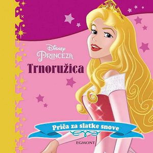 Zlatna serija TRNORUŽICA Priča za slatke snove Disney