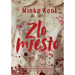 Zlo mjesto - Minka Kent