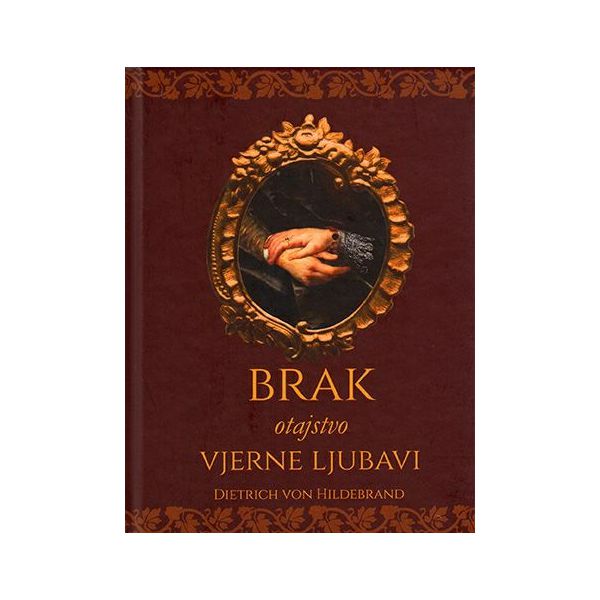 brak-otajstvo-vjerne-ljubavi-dietrich-von-hildebrand-46135-98514-cr_1.jpg