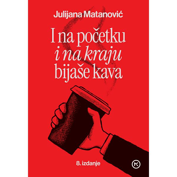 i-na-pocetku-i-na-kraju-bijase-kava-tvrdi-uvez-julijana-mata-87032-43337-mk_1.jpg
