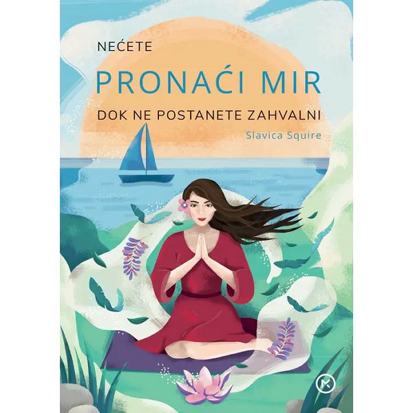 necete-pronaci-mir-dok-ne-postanete-zahvalni-slavica-squire-75292-mk_1.jpg
