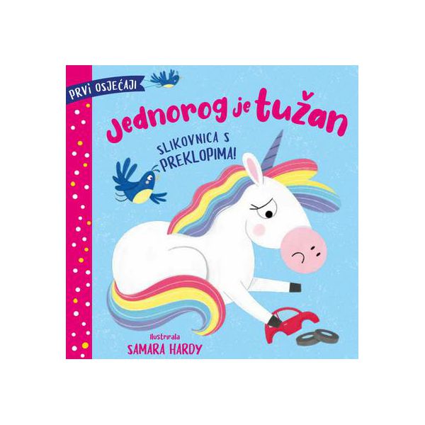 PRVI OSJEĆAJI - JEDNOROG JE TUŽAN s preklopima 501420