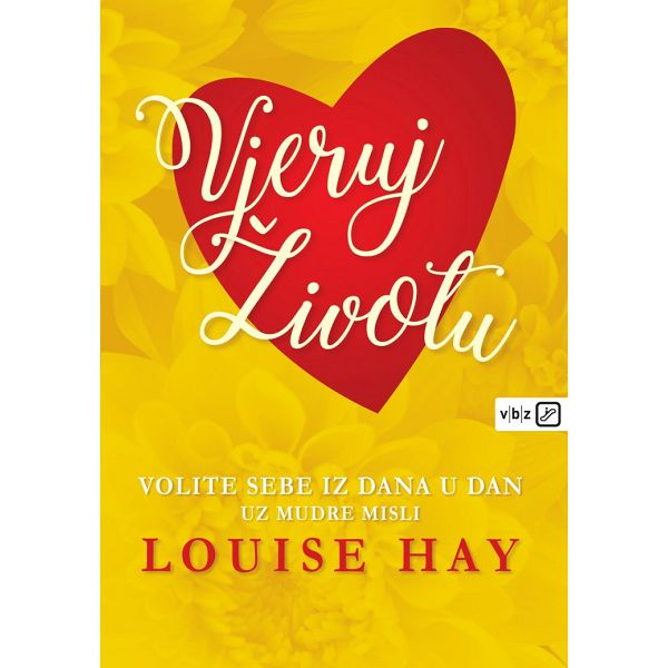 vjeruj-zivotu-volite-sebe-iz-dana-u-dan-uz-mudre-misli-louis-88843-98894-vb_1.jpg