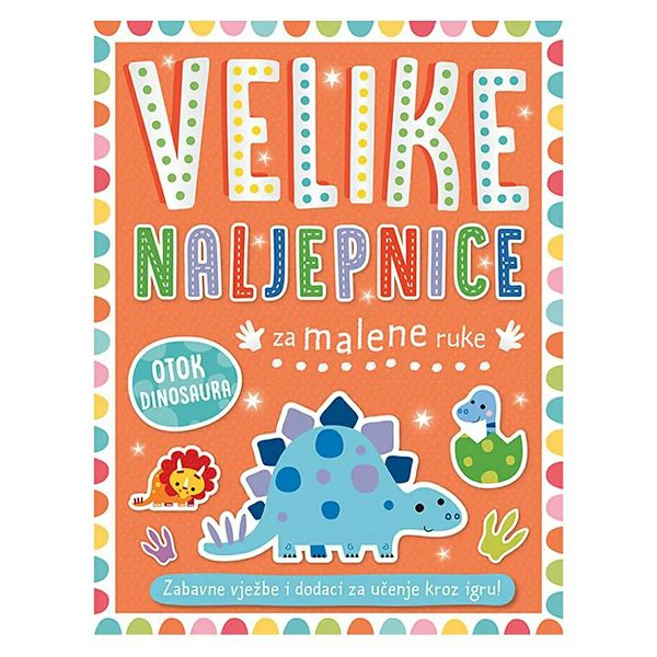 vjezbenica-otok-dinosauravelike-naljepnice-za-malene-ruke-30-40400-57556-lu_328880.jpg